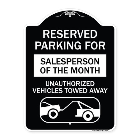 SIGNMISSION Reserved Parking for Salesperson of the Month Unauthorized Vehicles Towed Away, A-DES-BW-1824-23076 A-DES-BW-1824-23076